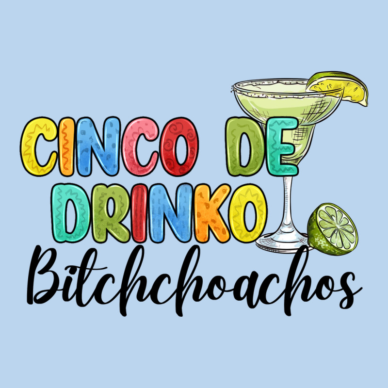 Cinco De Drinko Bitchchoahos Classic Tee by JahusDesignShop | Teevron