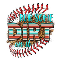 rub some dirt on it softball | Teevron