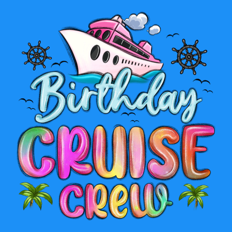 Birthday Cruise Crew Classic Tee by MaliasSmallBusiness | Teevron