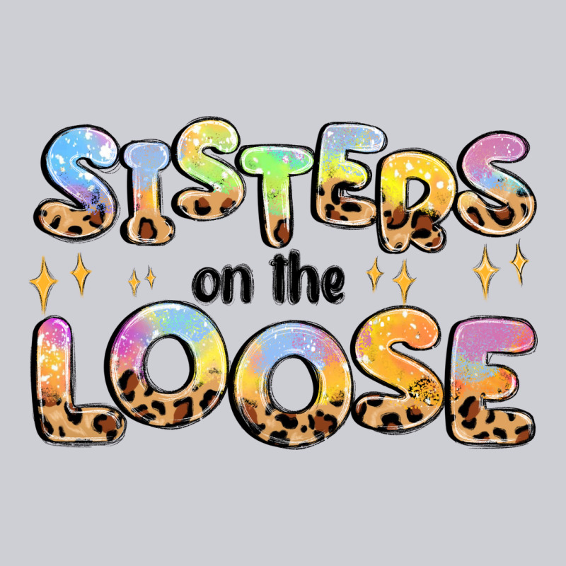 Sisters On The Loose Classic Tee by MaliasSmallBusiness | Teevron