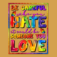 Be Careful Who You Hate It Could Be Someone You Urban Hoodie | Teevron