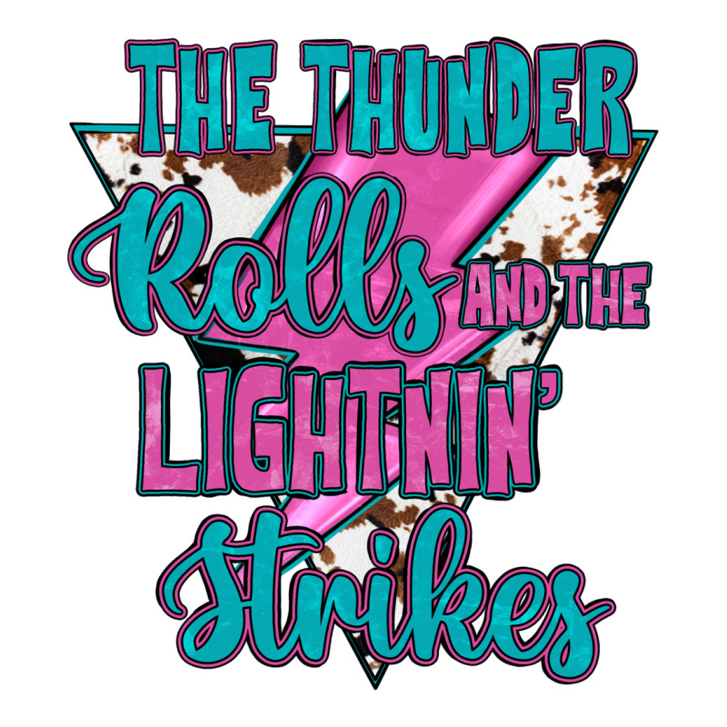 The Thunder Rolls And The Lıghtnıng Strikes Ladies Tee by JahusDesignShop | Teevron