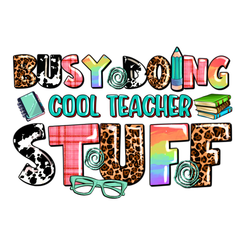 Busy Doing Cool Teacher Stuff Premium Tee by AdoDesignShop | Teevron