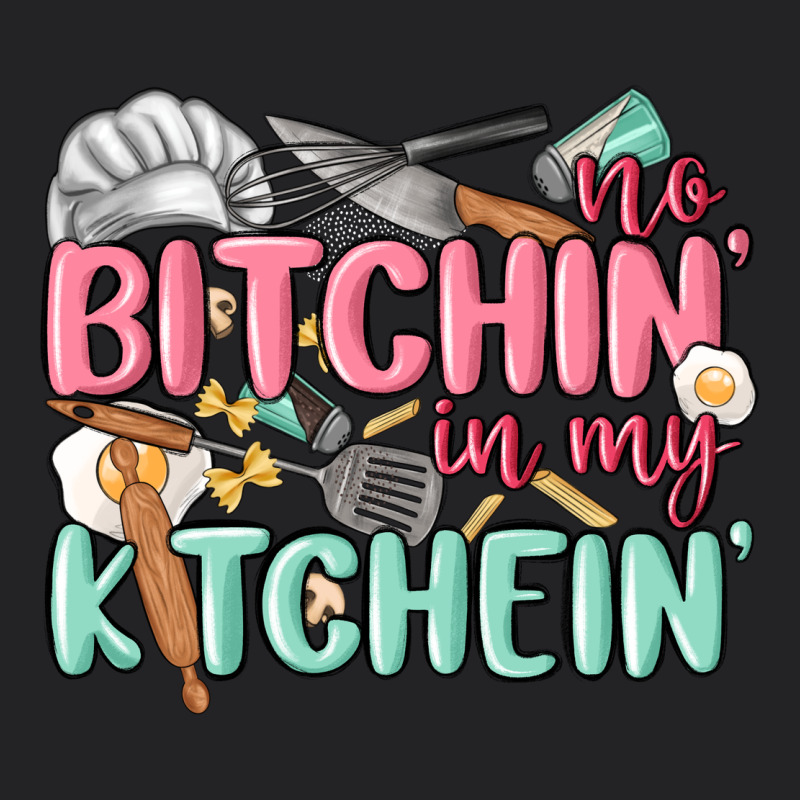 No Bitchin In My Kitchin Vintage Tee by MaliasSmallBusiness | Teevron