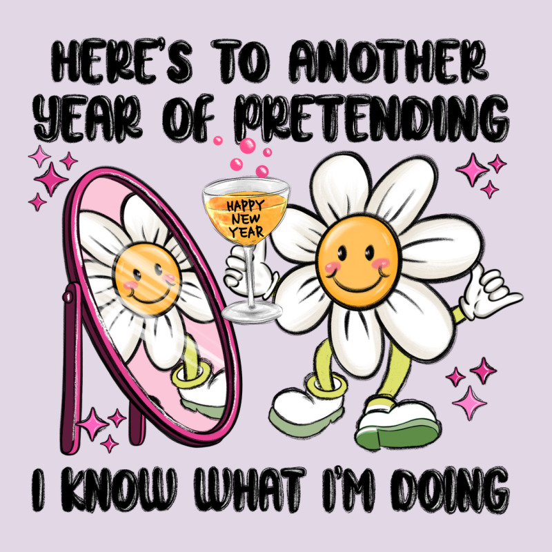 Here's To Another Year Of Pretending I Know What I Classic Tee by MaliasSmallBusiness | Teevron