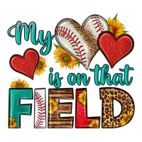 my heart is on that field baseball | Teevron