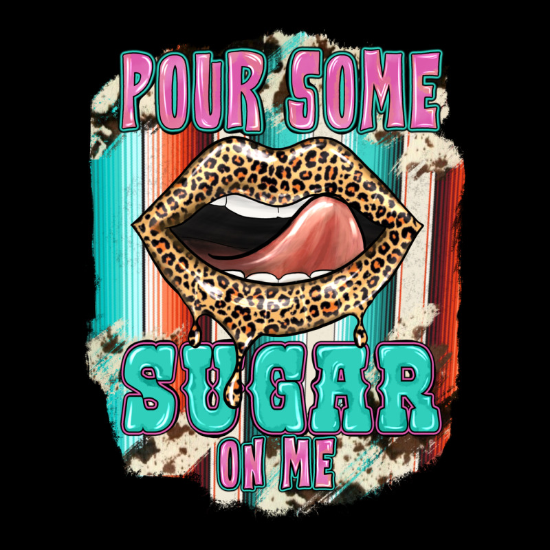 Pour Some Sugar On Me Ladies Tee by JahusDesignShop | Teevron
