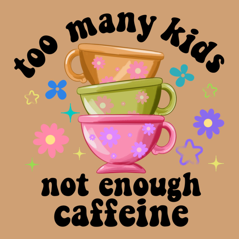 Too Many Kids Not Enough Caffeine Vintage Tee by JahusDesignShop | Teevron