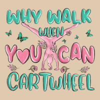 Why Walk Then You Can Cartwheel Heavyweight Sweatshirt | Teevron