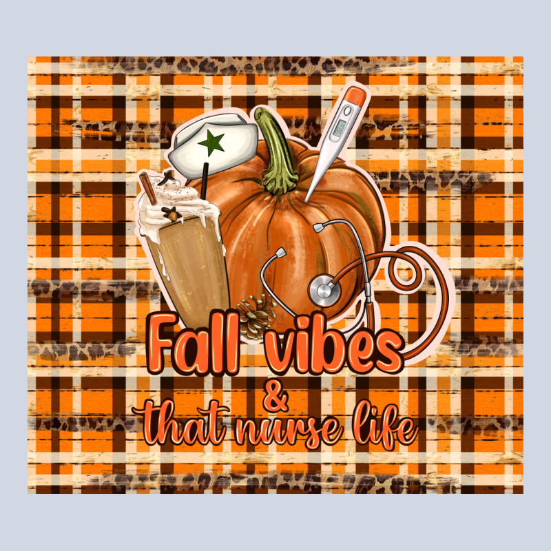 Fall Vibes And That Nurse Life Premium Sweatshirt by TumblerDesignByShophia | Teevron