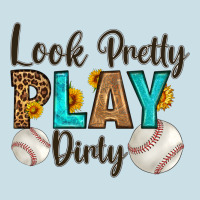 Look Pretty  Play Dirty Ladies Tee | Teevron
