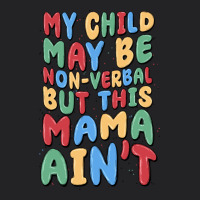 My Child May Be Non Verbal But This Mama Ain't Vintage Tee | Teevron