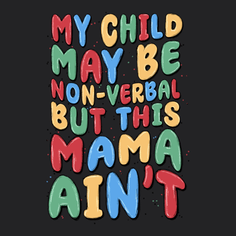 My Child May Be Non Verbal But This Mama Ain't Vintage Tee by MaliasSmallBusiness | Teevron