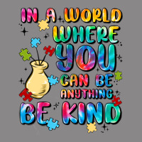 In A World Where You Can Be Anything Vintage Tee | Teevron
