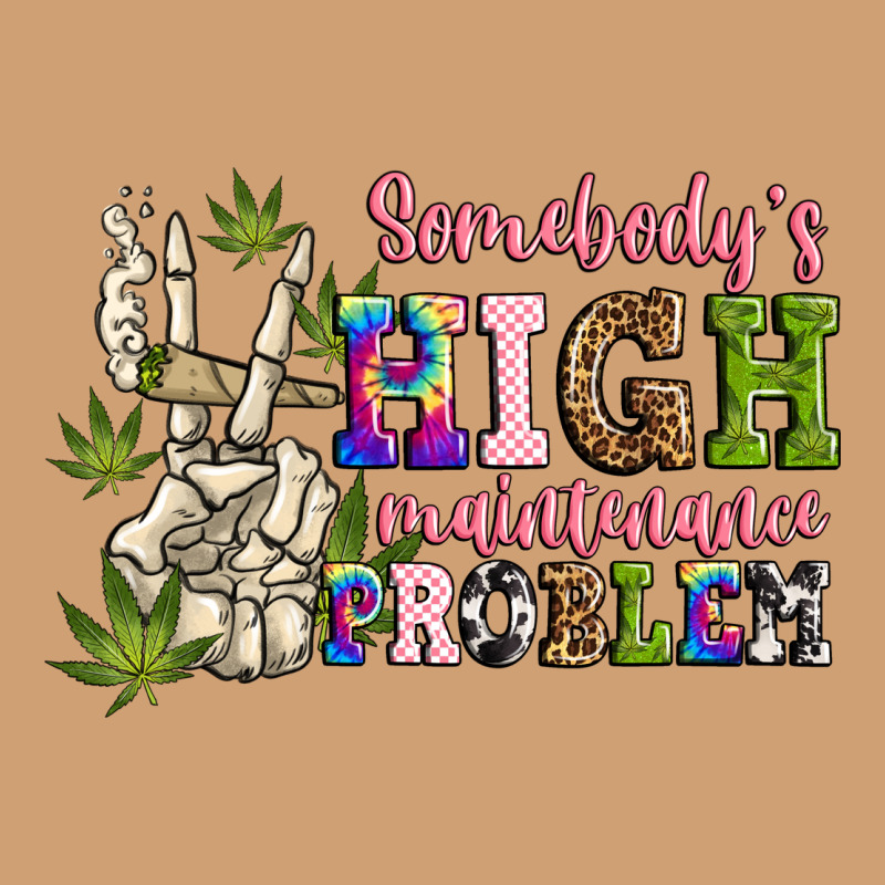 Somebody's High Maintenance  Problem Vintage Tee by JahusDesignShop | Teevron