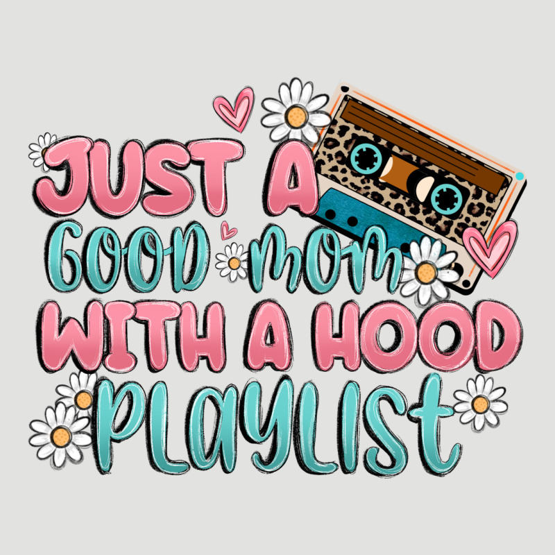 Just A Good Mom With A Hood Playlist Classic Tee by MaliasSmallBusiness | Teevron