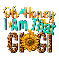 oh honey i am that gigi nca | Teevron