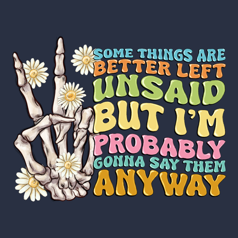 Some Things Are Better Left Unsaid Heavyweight Sweatshirt by MaliasSmallBusiness | Teevron