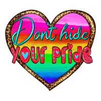dont hide your pride | Teevron