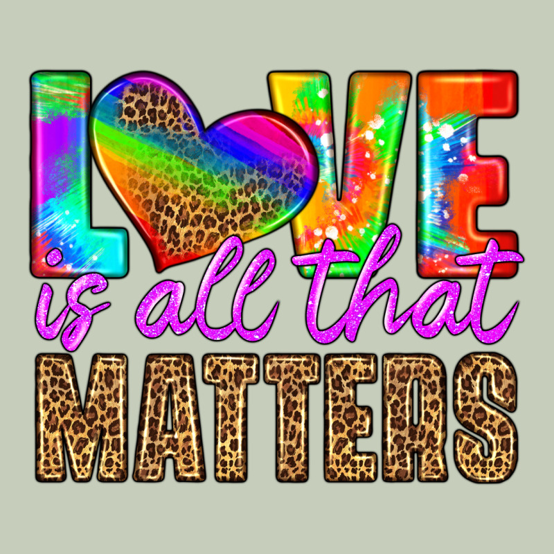 Love Is All That Matters Ladies Tee by HRA Design Shop | Teevron