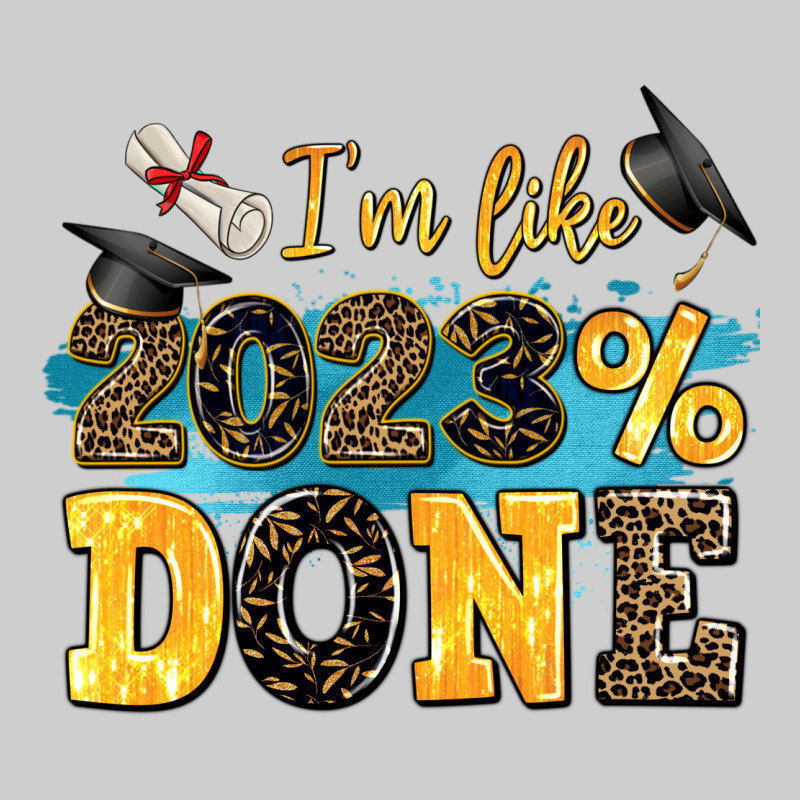 I M Like 2023 Done Premium Tee by AdoDesignShop | Teevron