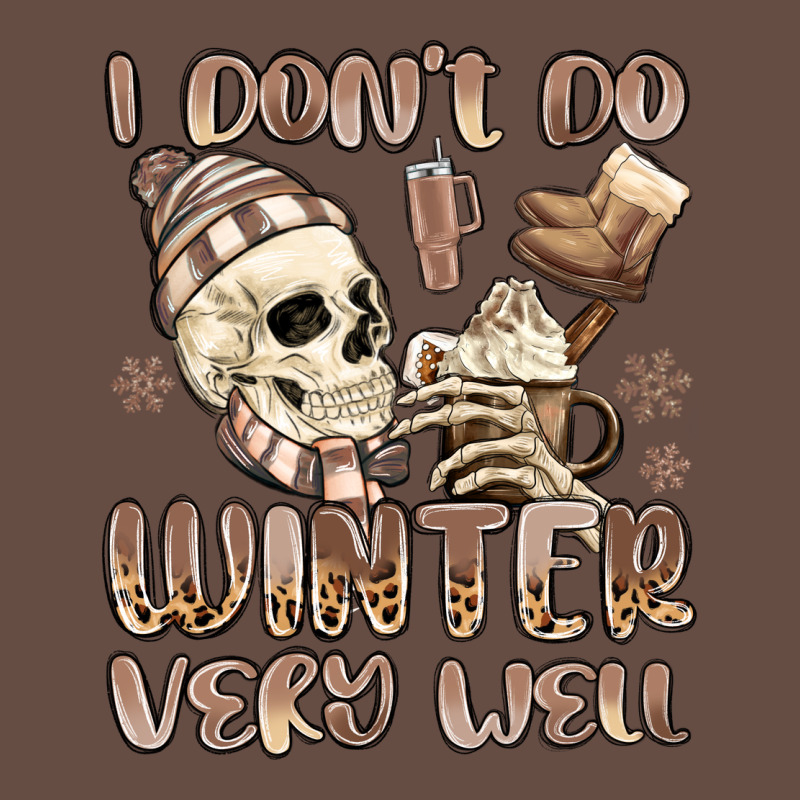 I Don't Do Winter Very Well Long Sleeve Tee by MaliasSmallBusiness | Teevron