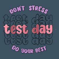 Dont Stress Test Day Do Your Best Urban Heavy Tee | Teevron