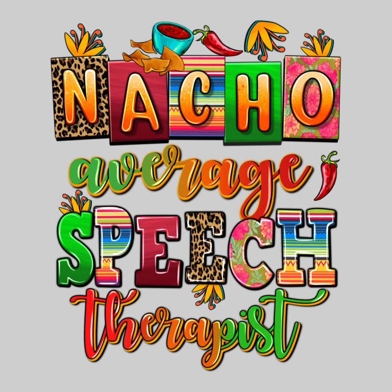 Nacho Average Speech Therapist Premium Tee by AdoDesignShop | Teevron
