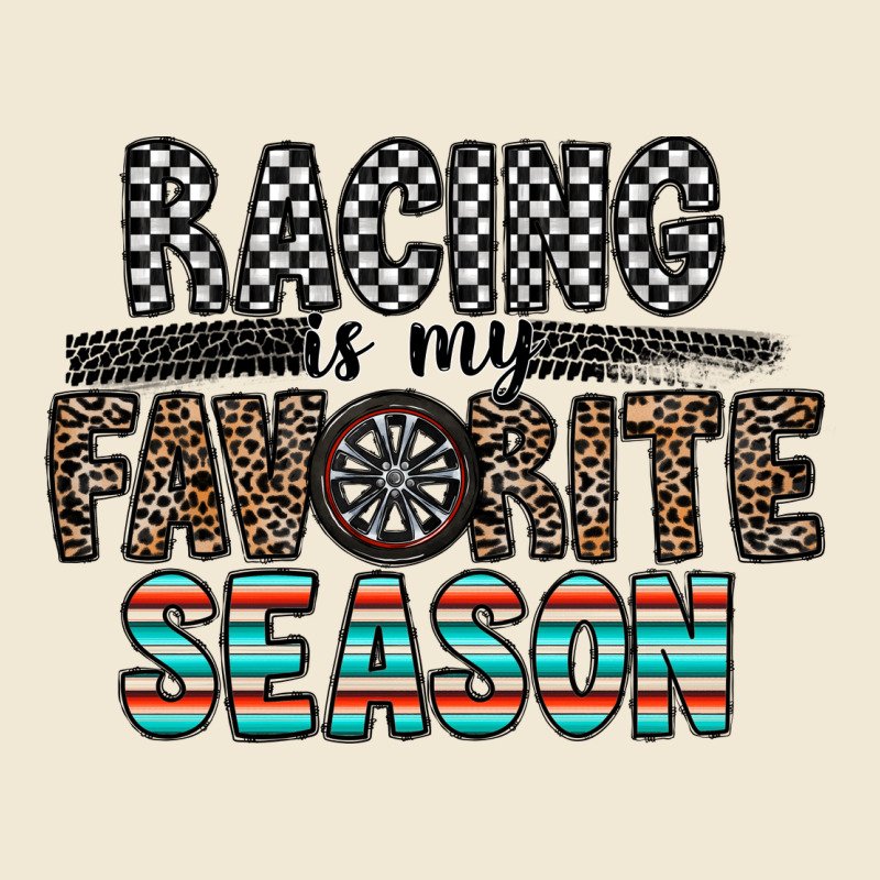 Racing Is My Favorite Season Ladies Tee by CowhideDigitalArt | Teevron