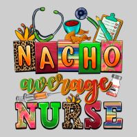Nacho Average Nurse Premium Tee | Teevron