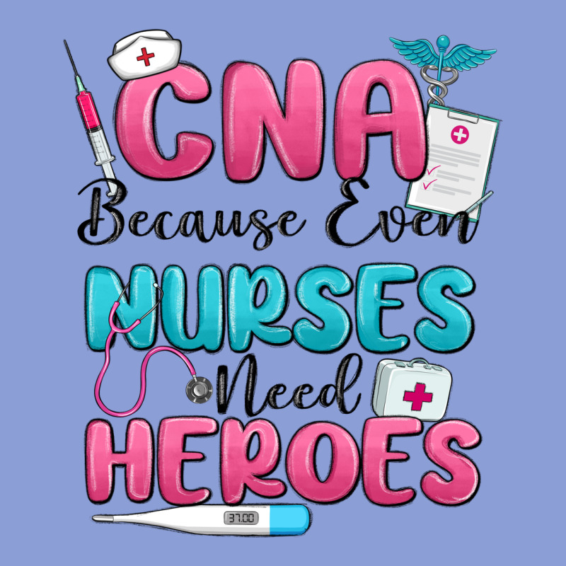 Cna Because Even Nurses Need Heroes Long Sleeve Tee by MaliasSmallBusiness | Teevron