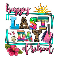 happy last day of school | Teevron