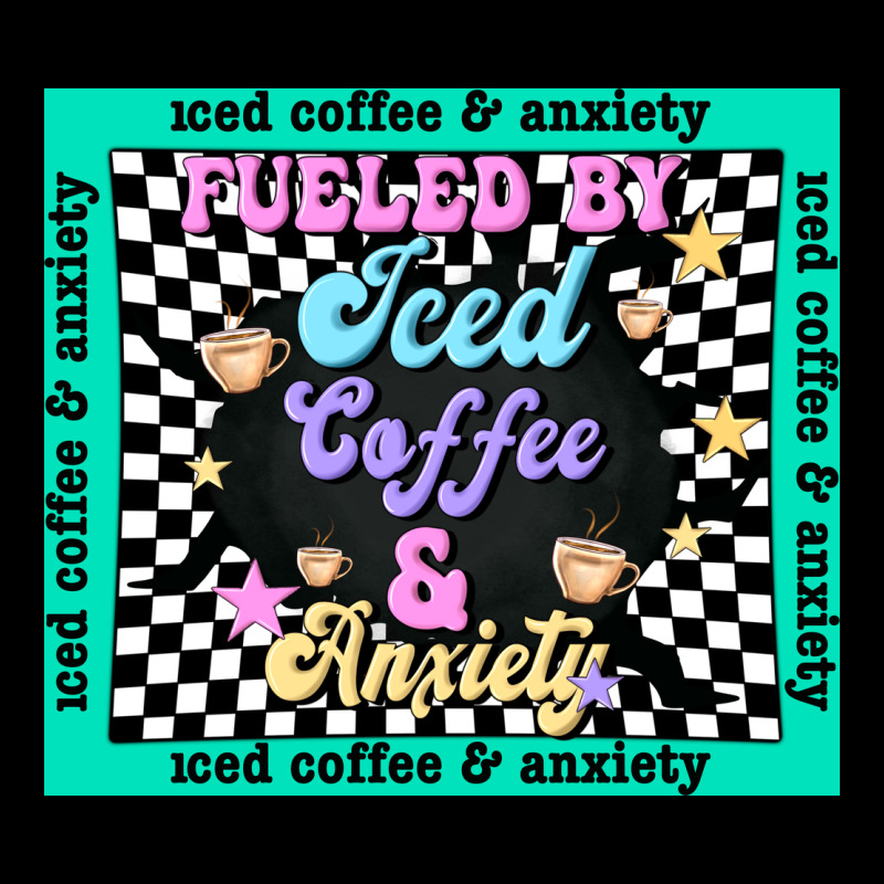 Fueled By ıced Coffee And Anxiety Premium Sweatshirt by TumblerDesignByShophia | Teevron