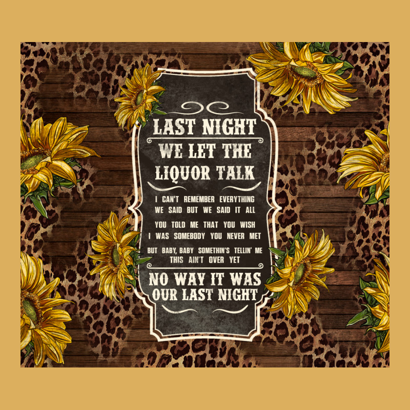 We Let The Liquor Talk With Sunflowers Premium Hoodie by TumblerDesignByShophia | Teevron