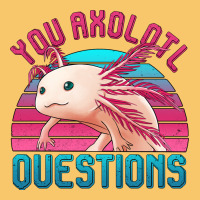 You Axolotl Questions 80's Retro Sunset Vintage Hoodie | Teevron