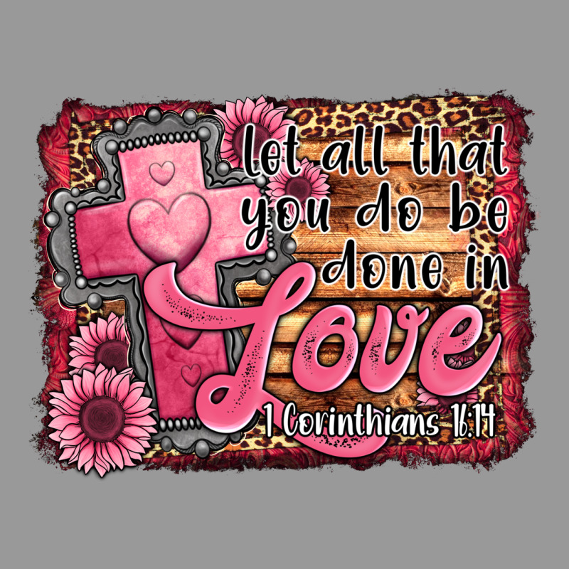 Let All That You Do Be Done In Love Vintage Hoodie by Jasminsmagicworld | Teevron