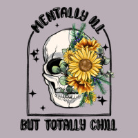 Mentally Ill But Totally Chill Vintage Tee | Teevron