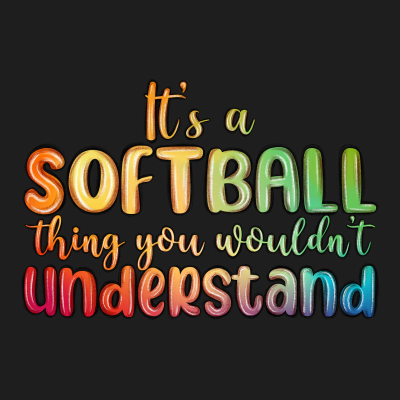 It S A Softball Thing You Wouldn T Understand Classic Tee by MaliasSmallBusiness | Teevron