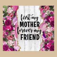 First My Mother Forever My Friend Tumbler Tbs Heavyweight Hoodie | Teevron