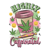 highly caffeinated | Teevron