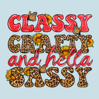 Classy Crafty And Hella Sassy Ladies Tee | Teevron