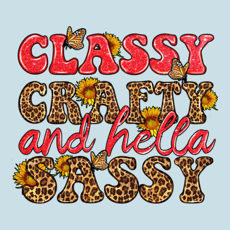 Classy Crafty And Hella Sassy Ladies Tee by HRA Design Shop | Teevron