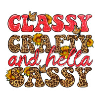 classy crafty and hella sassy | Teevron