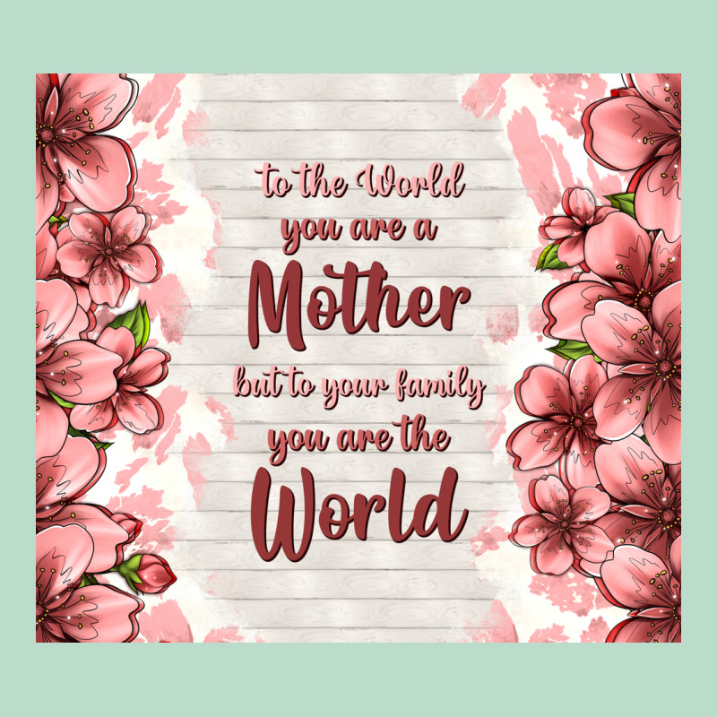 To The World You Are A Mother But To Your Family Y Premium Hoodie by TumblerDesignByShophia | Teevron