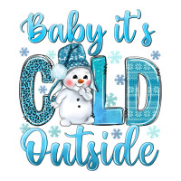 baby its cold outside | Teevron
