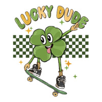 lucky dude | Teevron