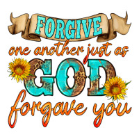Forgive One Another Just As God Forgave You Ladies Tee | Teevron