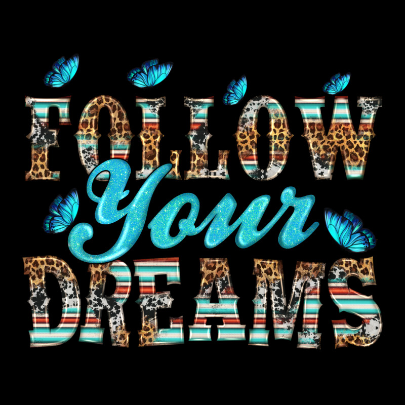 Follow Your Dreams Ladies Tee by HRA Design Shop | Teevron