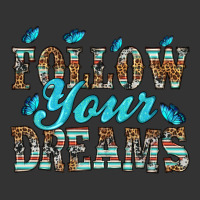 follow your dreams | Teevron