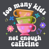 Too Many Kids Not Enough Caffeine Classic Tee | Teevron
